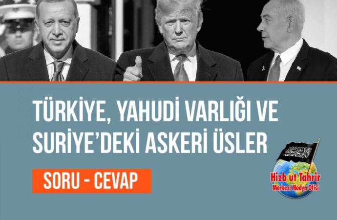 Türkiye, Yahudi Varlığı ve Suriye’deki Askeri Üsler