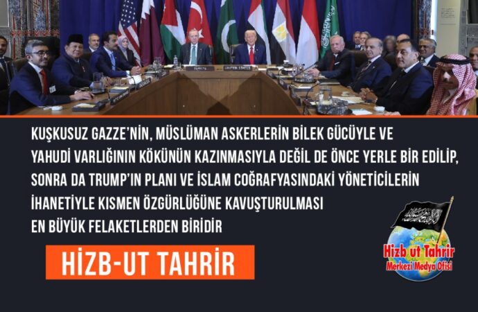Kuşkusuz Gazze’nin, Müslüman Askerlerin Bilek Gücüyle ve Yahudi Varlığının Kökünün Kazınmasıyla Değil de Önce Yerle Bir Edilip, Sonra da Trump’ın Planı ve İslam Coğrafyasındaki Yöneticilerin İhanetiyle Kısmen Özgürlüğüne Kavuşturulması En Büyük Felaketlerden Biridir