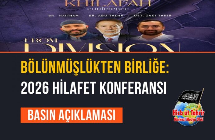 Bölünmüşlükten Birliğe: 2026 Hilafet Konferansı