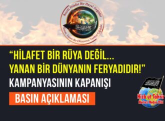 “Hilafet Bir Rüya Değil… Yanan Bir Dünyanın Feryadıdır!” Kampanyasının Kapanışı