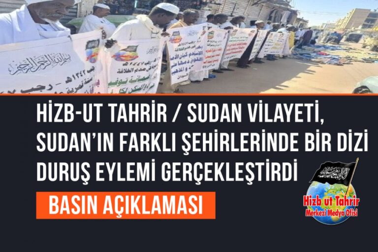 Hizb-ut Tahrir / Sudan Vilayeti, Sudan’ın Farklı Şehirlerinde Bir Dizi Duruş Eylemi Gerçekleştirdi