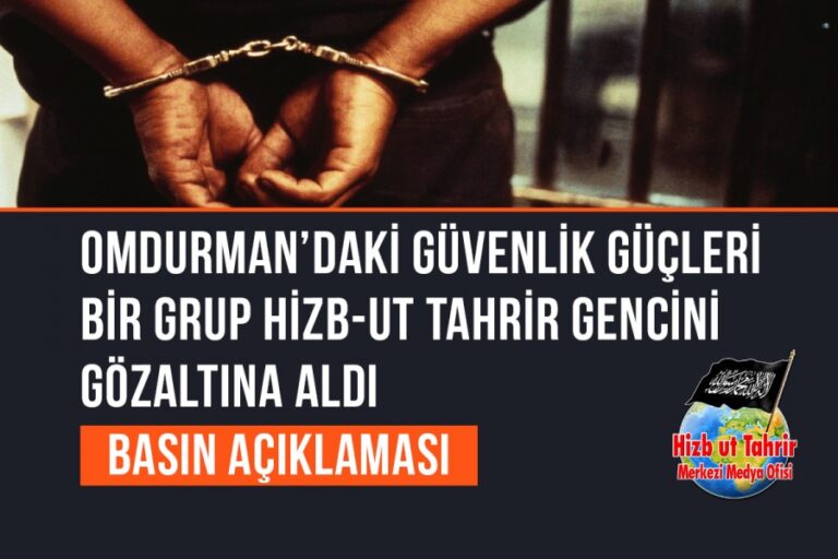 Omdurman’daki Güvenlik Güçleri Bir Grup Hizb-ut Tahrir Gencini Gözaltına Aldı