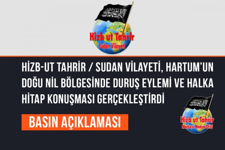 Hizb-ut Tahrir / Sudan Vilayeti, Hartum’un Doğu Nil Bölgesinde Duruş Eylemi ve Halka Hitap Konuşması Gerçekleştirdi