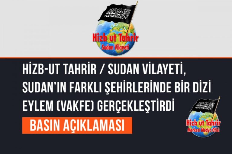 Hizb-ut Tahrir / Sudan Vilayeti, Sudan’ın Farklı Şehirlerinde Bir Dizi Eylem (Vakfe) Gerçekleştirdi