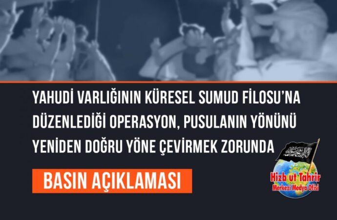 Yahudi Varlığının Küresel Sumud Filosu’na Düzenlediği Operasyon, Pusulanın Yönünü Yeniden Doğru Yöne Çevirmek Zorunda