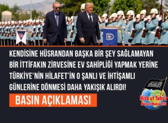 Kendisine Hüsrandan Başka Bir Şey Sağlamayan Bir İttifakın Zirvesine Ev Sahipliği Yapmak Yerine Türkiye’nin Hilafet’in O Şanlı ve İhtişamlı Günlerine Dönmesi Daha Yakışık Alırdı!