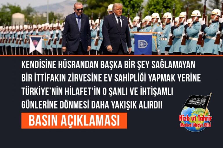 Kendisine Hüsrandan Başka Bir Şey Sağlamayan Bir İttifakın Zirvesine Ev Sahipliği Yapmak Yerine Türkiye’nin Hilafet’in O Şanlı ve İhtişamlı Günlerine Dönmesi Daha Yakışık Alırdı!
