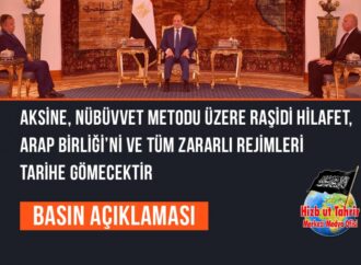 Aksine, Nübüvvet Metodu Üzere Raşidi Hilafet, Arap Birliği’ni ve Tüm Zararlı Rejimleri Tarihe Gömecektir