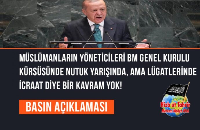 Müslümanların Yöneticileri Birleşmiş Milletler Genel Kurulu Kürsüsünde Nutuk Yarışında, Ama Lügatlerinde İcraat Diye Bir Kavram Yok!